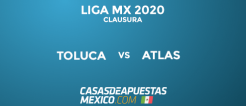 Momios y apuestas - Toluca vs Atlas - Liga MX 15/03/20