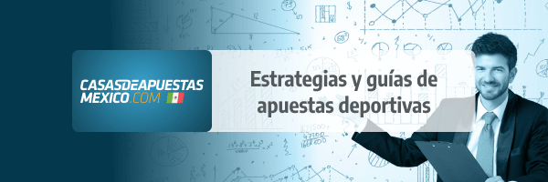 Estrategias de apuestas Online en México