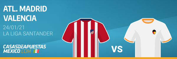 Pronósticos Atlético de Madrid vs. Valencia - LaLiga 24/01/21