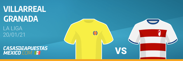 Pronósticos Villarreal vs. Granada - La Liga 20/01/21