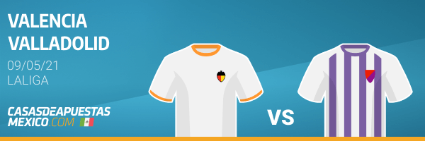 Pronósticos Valencia vs. Valladolid - LaLiga 09/05/21