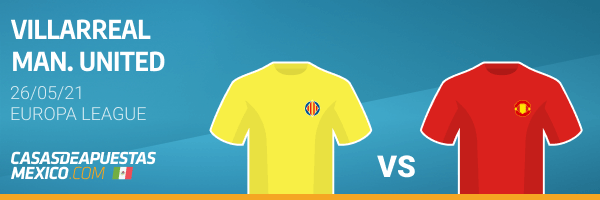 Pronósticos Villarreal vs. Man. United - Europa League 26/05/21