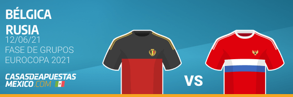 Apuestas Pronósticos Bélgica vs. Rusia 12/06/21 - Eurocopa 2021 - Casasdeapuestas-mexico.com