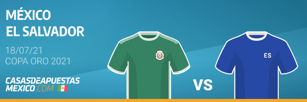 Pronósticos México vs. El Salvador - Copa Oro 18/07/21