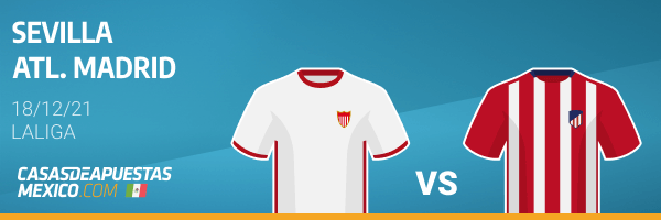 Pronósticos Sevilla vs. Atlético Madrid - LaLiga 18/12/21