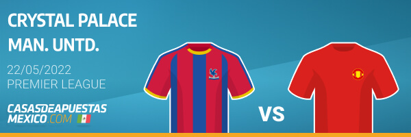 Pronósticos Crystal Palace vs. Man. United - Premier League 22/05/2022